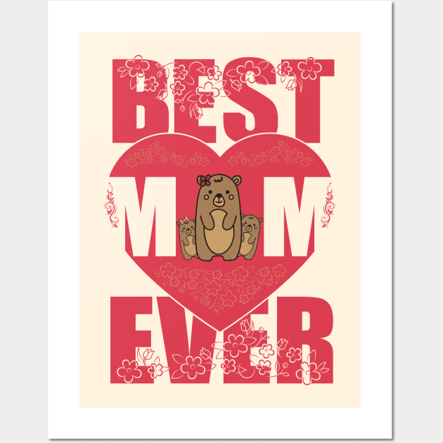 Mama Bear the Best Mom Ever Wall Art by FunawayHit